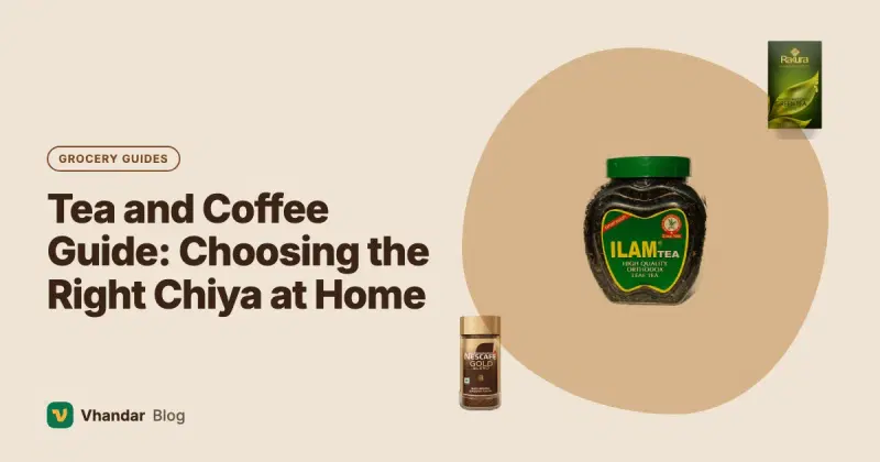 Tea and Coffee Guide: Choosing the Right Chiya at Home